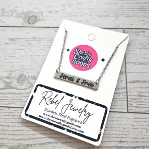 Feral and Free Necklace – Feminist Jewelry Gift – Stainless Steel Bar Pendant with Black Engraving